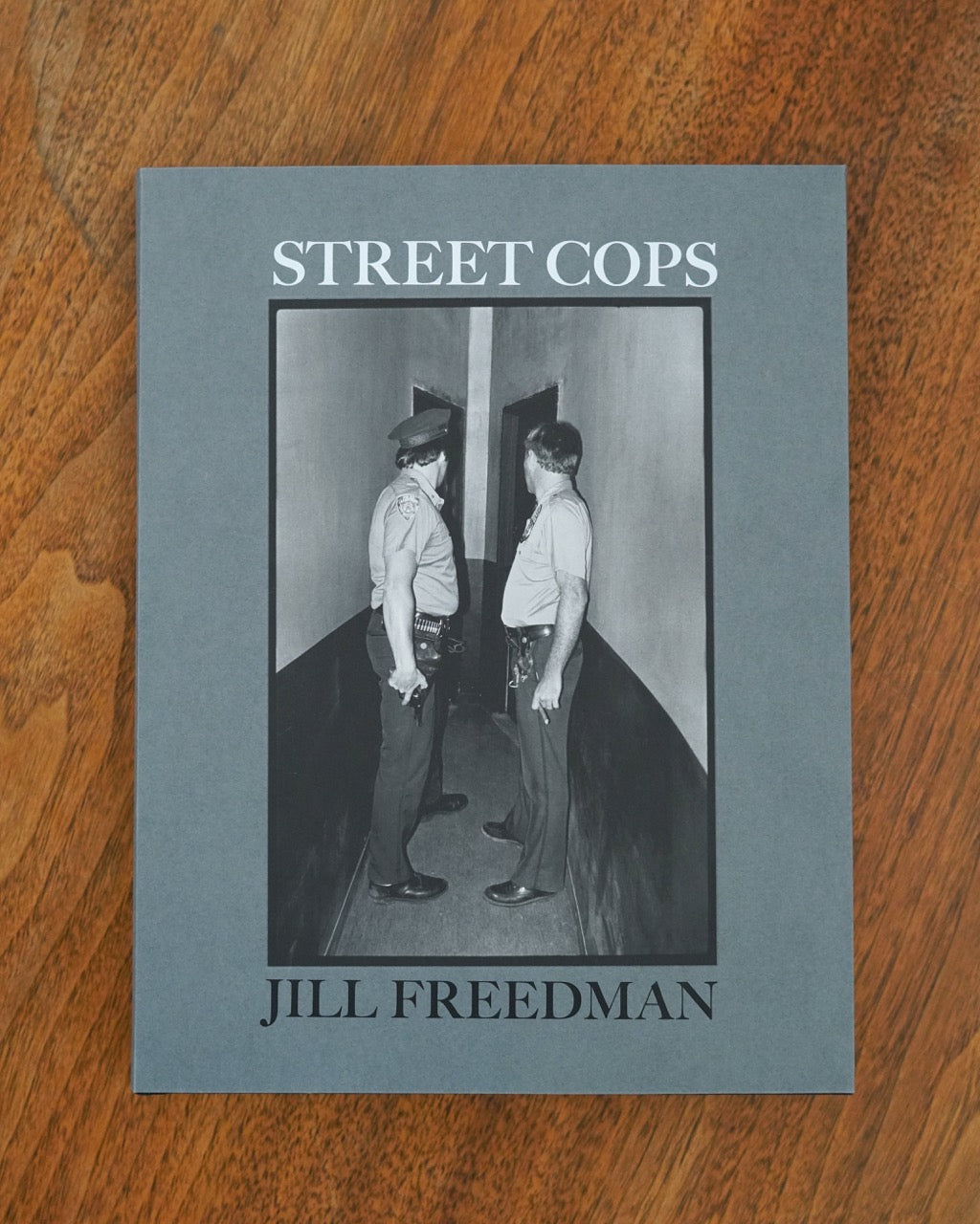 Street Cops | Jill Freedman | Setanta Books